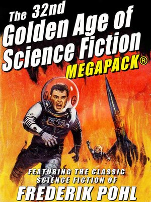 The 32nd Golden Age of Science Fiction: Frederik Pohl - ebook